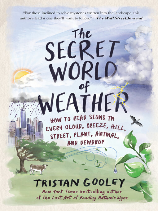 Title details for The Secret World of Weather by Tristan Gooley - Available